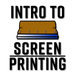 Screen Printing 101 & Beyond Class